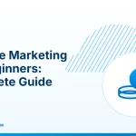 Affiliate Marketing for Beginners – Affiliate Marketing for Beginners: Complete Guide