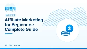 Affiliate Marketing for Beginners – Affiliate Marketing for Beginners: Complete Guide