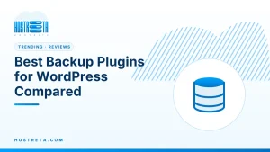 Backup Plugins for WordPress – Best Backup Plugins for WordPress Compared