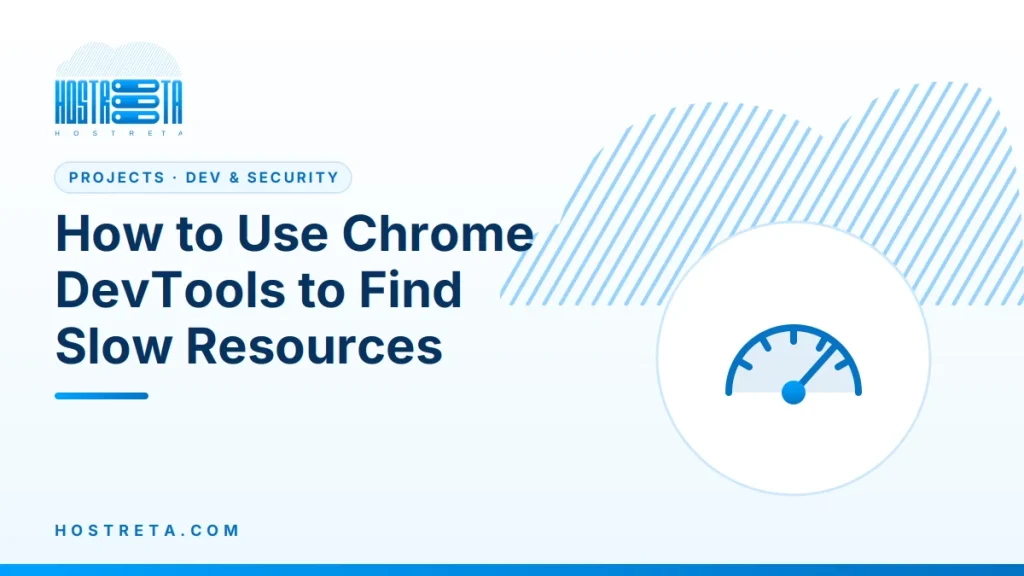 Chrome DevTools – How to Use Chrome DevTools to Find Slow Resources
