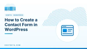 Contact Form in WordPress – How to Create a Contact Form in WordPress