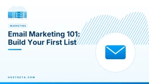 Email Marketing – Email Marketing 101: Build Your First List