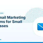 Email Marketing Platforms – Best Email Marketing Platforms for Small Businesses