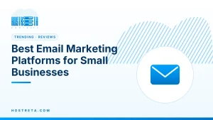Email Marketing Platforms – Best Email Marketing Platforms for Small Businesses