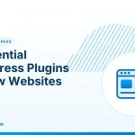 Essential WordPress Plugins – 15 Essential WordPress Plugins for New Websites