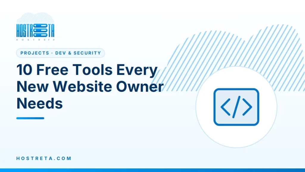 Free Tools – 10 Free Tools Every New Website Owner Needs
