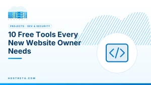 Free Tools – 10 Free Tools Every New Website Owner Needs