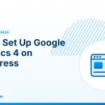 Google Analytics 4 – How to Set Up Google Analytics 4 on WordPress