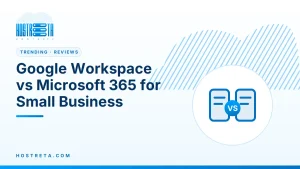Google Workspace vs Microsoft 365 – Google Workspace vs Microsoft 365 for Small Business