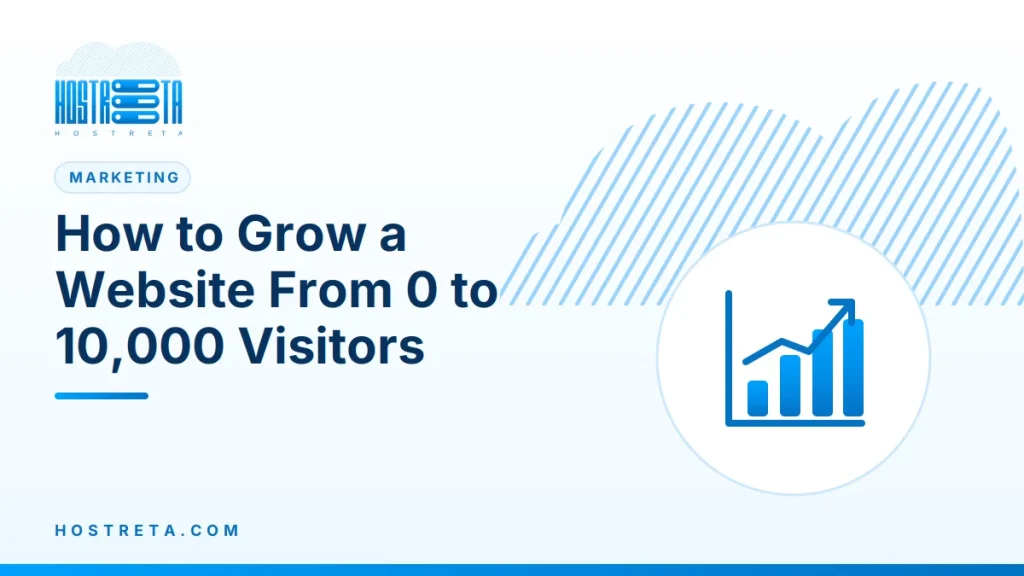 Grow a Website – How to Grow a Website From 0 to 10,000 Visitors