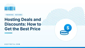 Hosting Deals – Hosting Deals and Discounts: How to Get the Best Price