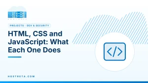 HTML, CSS and JavaScript – HTML, CSS and JavaScript: What Each One Does