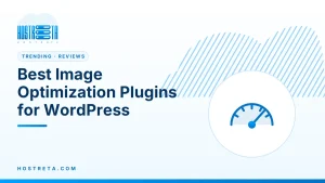 Image Optimization Plugins – Best Image Optimization Plugins for WordPress