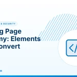 Landing Page – Landing Page Anatomy: Elements That Convert