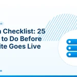 Launch Checklist – Launch Checklist: 25 Things to Do Before Your Site Goes Live