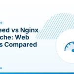 LiteSpeed vs Nginx vs Apache – LiteSpeed vs Nginx vs Apache: Web Servers Compared