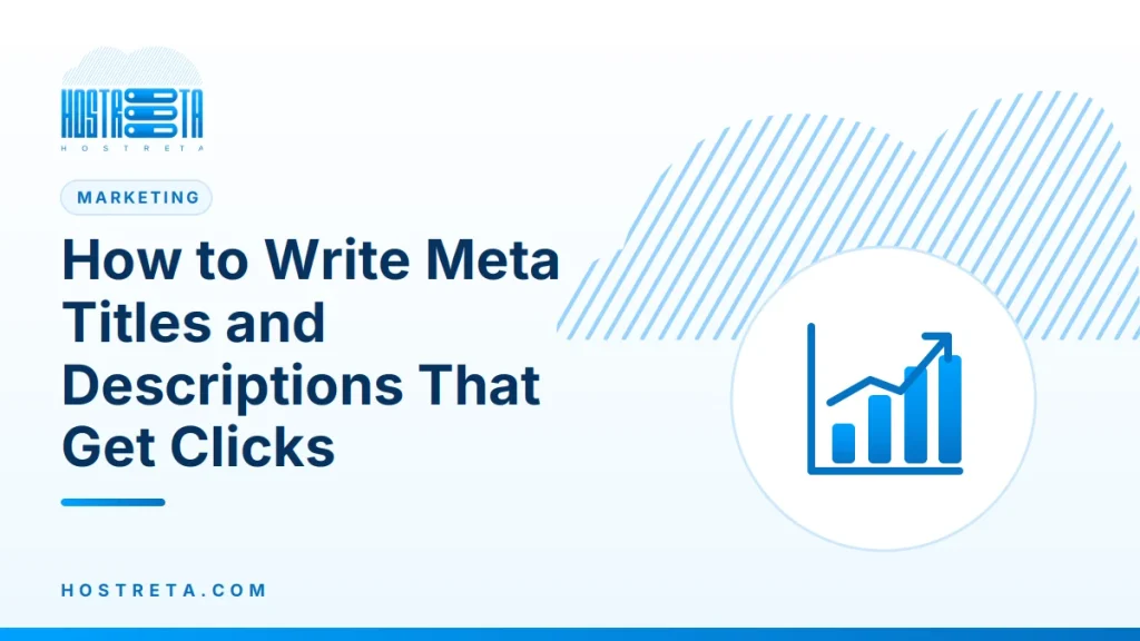 Meta Titles and Descriptions – How to Write Meta Titles and Descriptions That Get Clicks