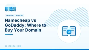 Namecheap vs GoDaddy – Namecheap vs GoDaddy: Where to Buy Your Domain
