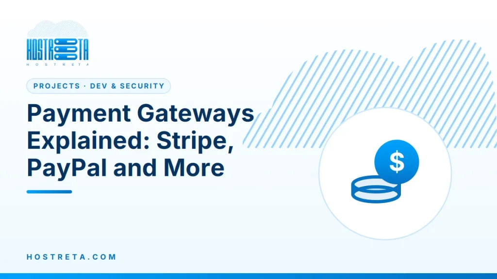 Payment Gateways – Payment Gateways Explained: Stripe, PayPal and More