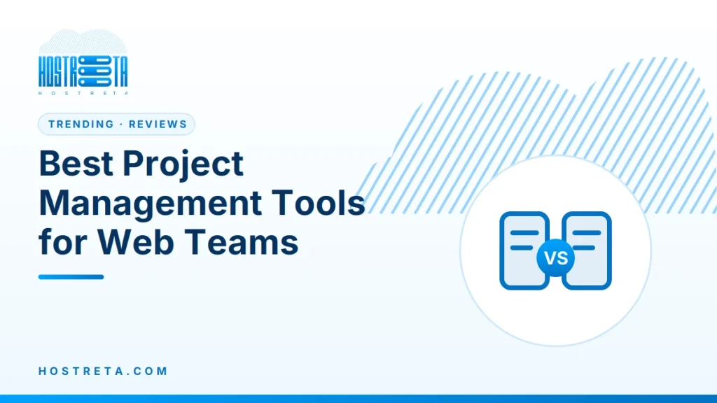 Project Management Tools – Best Project Management Tools for Web Teams