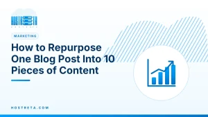 Repurpose One Blog Post – How to Repurpose One Blog Post Into 10 Pieces of Content