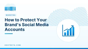 Social Media Accounts – How to Protect Your Brand's Social Media Accounts