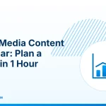 Social Media Content Calendar – Social Media Content Calendar: Plan a Month in 1 Hour