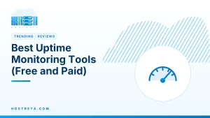 Uptime Monitoring Tools – Best Uptime Monitoring Tools (Free and Paid)