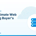Web Hosting Buyer's Guide – The Ultimate Web Hosting Buyer's Guide