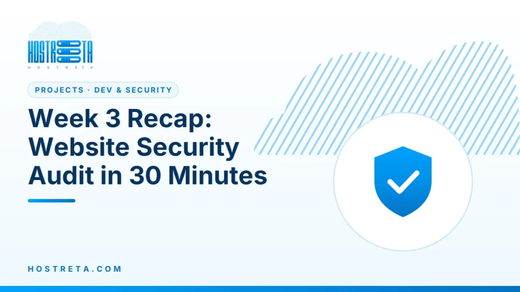 Website Security Audit – Week 3 Recap: Website Security Audit in 30 Minutes