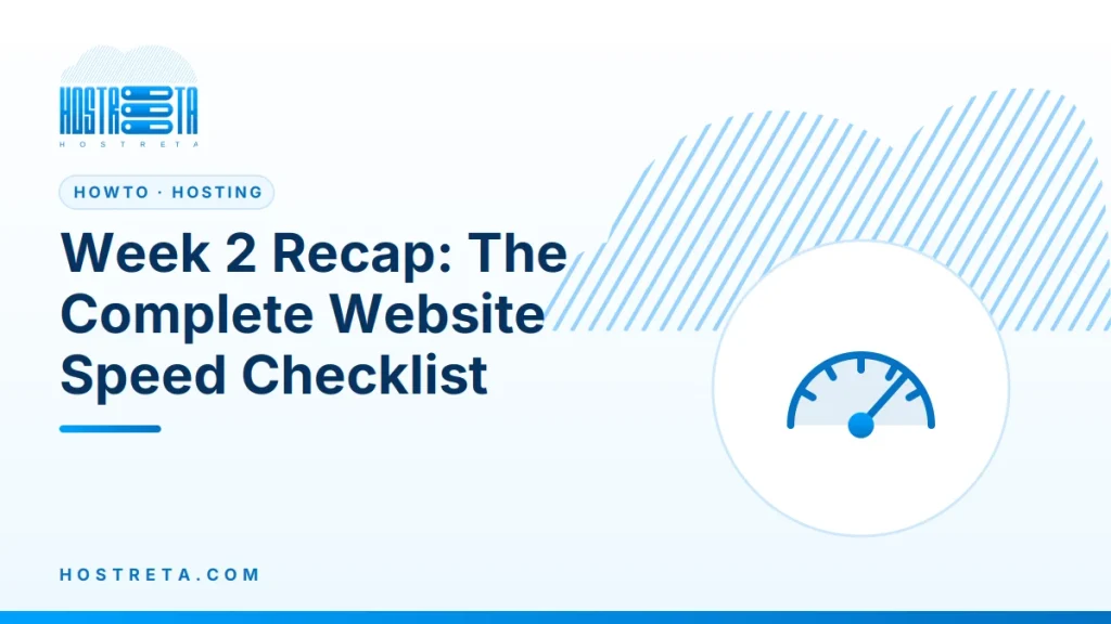 Website Speed Checklist – Week 2 Recap: The Complete Website Speed Checklist