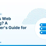 What Is Web Hosting – What Is Web Hosting? A Beginner's Guide for 2026