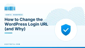 WordPress Login URL – How to Change the WordPress Login URL (and Why)