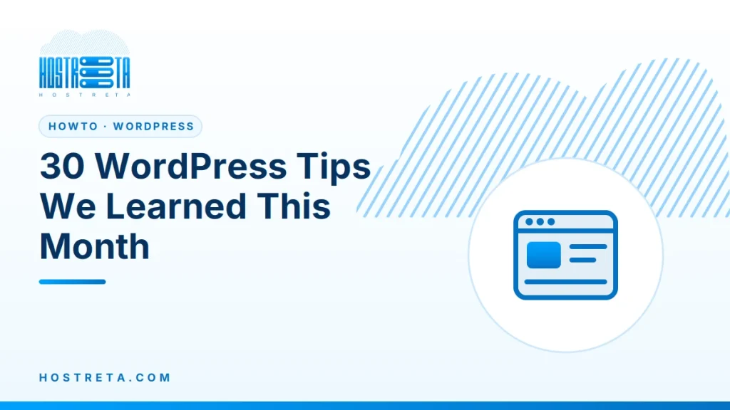 WordPress Tips – 30 WordPress Tips We Learned This Month