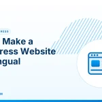 WordPress Website Multilingual – How to Make a WordPress Website Multilingual